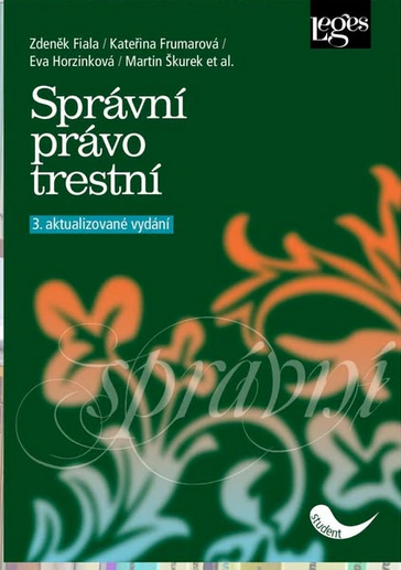 Správní právo trestní - 3. aktualizované vydání Nakladatelství Leges Správní právo trestní - 3. aktualizované vydání Nakladatelství Leges