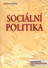 Sociální politika - 2. vydání Univerzita Jana Amose Komenského Praha