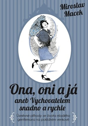Ona, oni a já aneb Vychovatelem snadno a rychle Nakladatelství XYZ