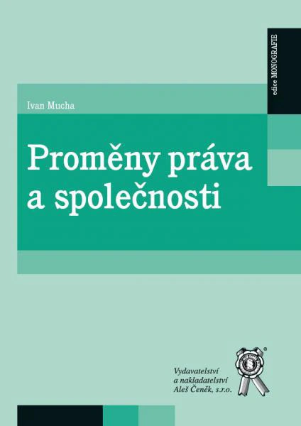 Proměny práva a společnosti Aleš Čeněk s.r.o. Proměny práva a společnosti Aleš Čeněk s.r.o.