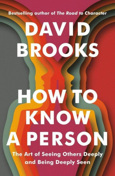 How To Know a Person: The Art of Seeing Others Deeply and Being Deeply Seen Penguin Books Ltd