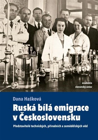 Ruská bílá emigrace v Československu. Představitelé technických, přírodních a zemědělských věd Academia