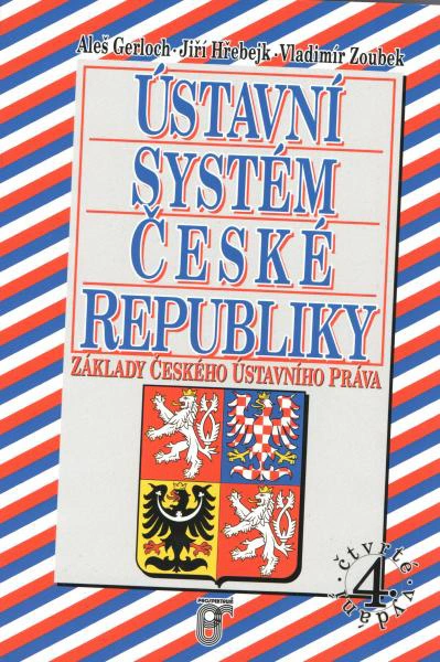 Ústavní systém České republiky, 4. vydání Prospektrum Ústavní systém České republiky, 4. vydání Prospektrum