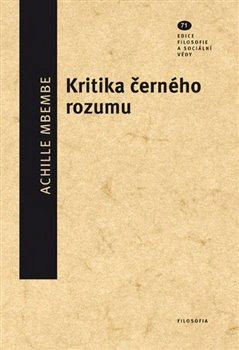Kritika černého rozumu Filosofia Kritika černého rozumu Filosofia