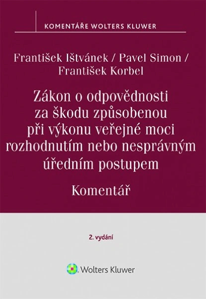 Zákon o odpovědnosti za škodu způsobenou při výkonu veřejné moci, 2. vydání Komentář Wolters Kluwer ČR, a. s.