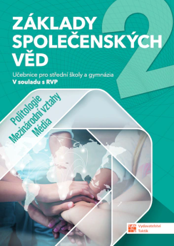Základy společenských věd SŠ 2. ročník - učebnice Taktik Základy společenských věd SŠ 2. ročník - učebnice Taktik