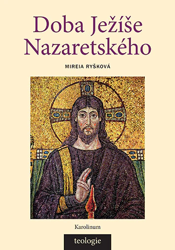 Doba Ježíše Nazaretského Historicko-teologický úvod do Nového zákona Karolinum