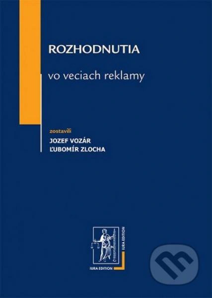 Rozhodnutia vo veciach reklamy IURA EDITION