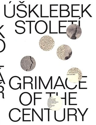 Úšklebek století Národní galerie Praha