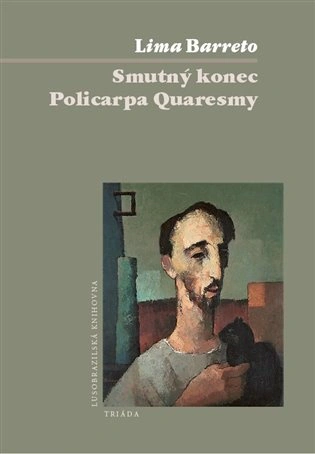 Smutný konec Policarpa Quaresmy Triáda
