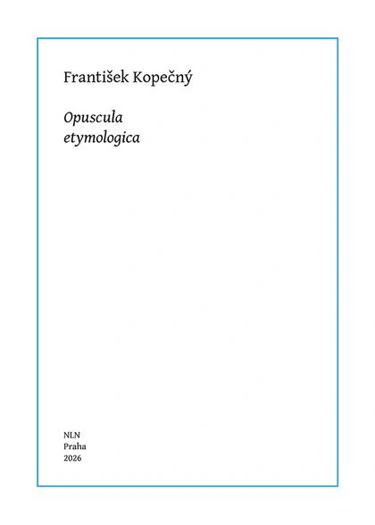 Opuscula etymologica NLN - Nakladatelství Lidové noviny