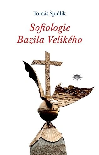 Sofiologie Bazila Velikého Refugium Velehrad-Roma Sofiologie Bazila Velikého Refugium Velehrad-Roma