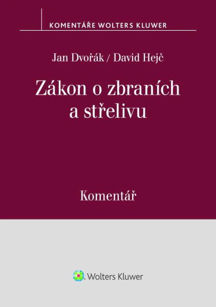 Zákon o zbraních a střelivu (č. 90/2024 Sb.). Komentář Wolters Kluwer ČR, a. s.