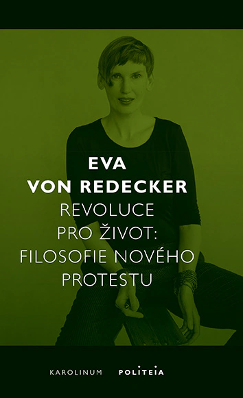 Revoluce pro život Filosofie nového protestu Karolinum