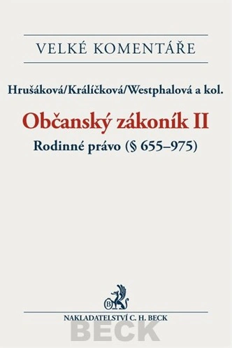 Občanský zákoník II. Rodinné právo (§655-975). Komentář C.H.Beck