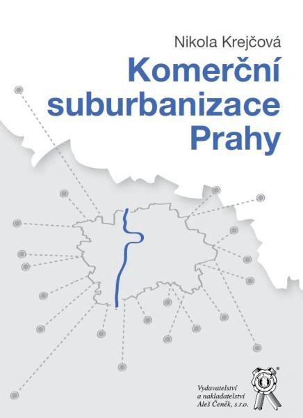 Komerční suburbanizace Prahy Aleš Čeněk s.r.o.