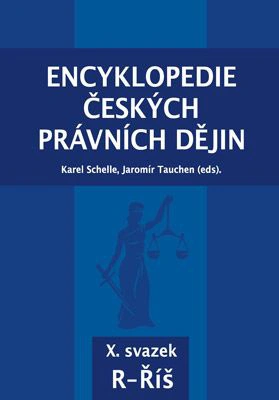 Encyklopedie českých právních dějin, X. svazek R - Říš Key publishing, Aleš Čeněk, s.r.o.