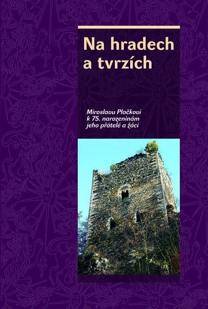 Na hradech a tvrzích NLN - Nakladatelství Lidové noviny Na hradech a tvrzích NLN - Nakladatelství Lidové noviny