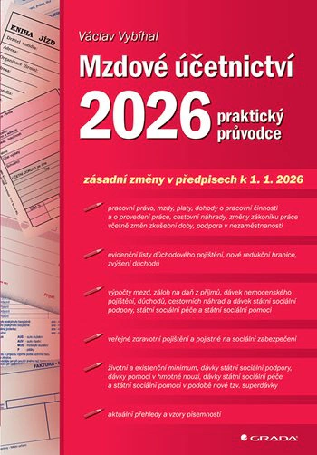 Mzdové účetnictví 2026 praktický průvodce Grada Mzdové účetnictví 2026 praktický průvodce Grada