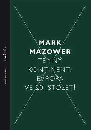Temný kontinent - Evropa ve 20. století Karolinum