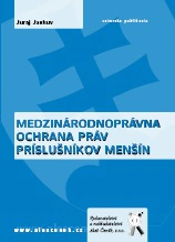 Medzinárodnoprávna ochrana práv príslušníkov menšín Aleš Čeněk s.r.o.