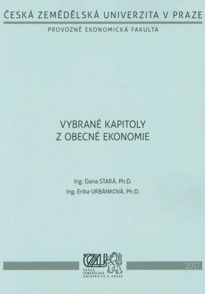 Vybrané kapitoly z obecné ekonomie Česká zemědělská univerzita v Praze
