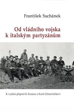 Od vládního vojska k italským partyzánům Poznání Od vládního vojska k italským partyzánům Poznání