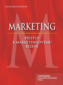 Marketing - přístup k marketingovému řízení Univerzita Jana Amose Komenského Praha