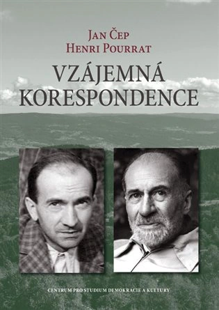 Vzájemná korespondence - Henri Pourrat – Jan Čep (1932–1958) Centrum pro studium demokracie a kultury