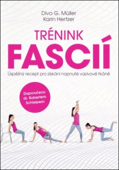 Trénink fascií – Úspěšný recept pro získání napnuté vazivové tkáně Anag Trénink fascií – Úspěšný recept pro získání napnuté vazivové tkáně Anag