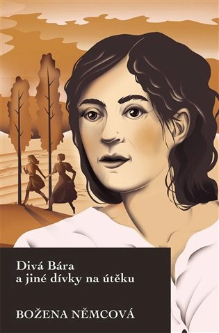 Divá Bára a jiné dívky na útěku Slovart Divá Bára a jiné dívky na útěku Slovart