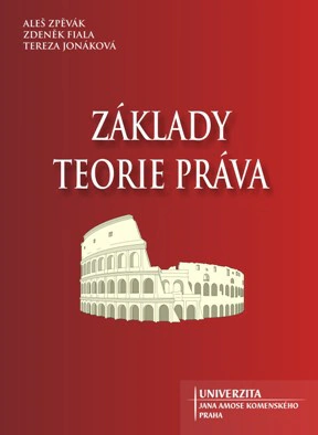 Základy teorie práva Univerzita Jana Amose Komenského Praha