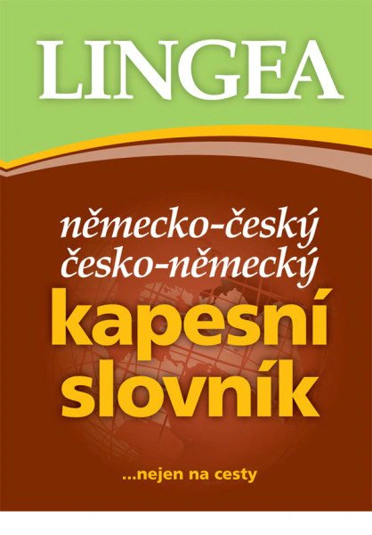 Německo-český, česko-německý kapesní slovník...nejen na cesty Lingea