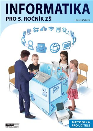 Informatika pro 5. ročník ZŠ - Metodika pro učitele  Computer Media
