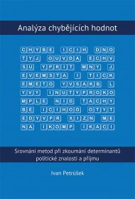 Analýza chybějících hodnot. Srovnání metod při zkoumání determinantů politické znalosti a příjmu Sociologický ústav AV ČR Analýza chybějících hodnot. Srovnání metod při zkoumání determinantů politické znalosti a příjmu Sociologický ústav AV ČR