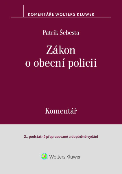 Zákon o obecní policii (č. 553/1991 Sb.). Komentář - 2. vydání Wolters Kluwer ČR, a. s.