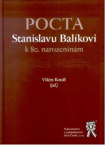 Pocta Stanislavu Balíkovi k 80. narozeninám Aleš Čeněk s.r.o.