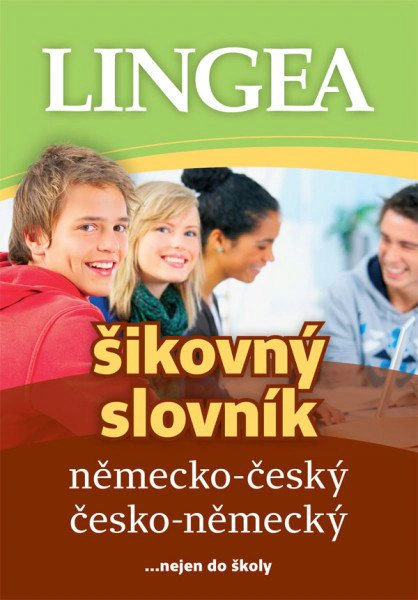 Německo-český, česko-německý šikovný slovník... nejen do školy Lingea