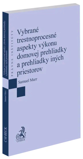 Vybrané trestnoprocesné aspekty výkonu domovej prehliadky a prehliadky iných priestorov C.H.Beck