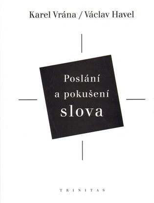Poslání a pokušení slova Trinitas Poslání a pokušení slova Trinitas