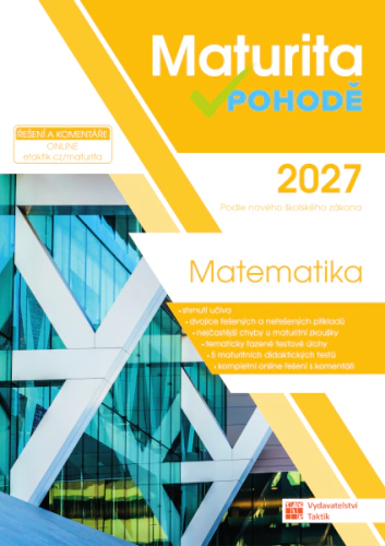 Maturita v pohodě - Matematika 2027 Taktik