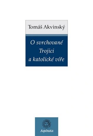 O svrchované Trojici a katolické víře  Krystal OP