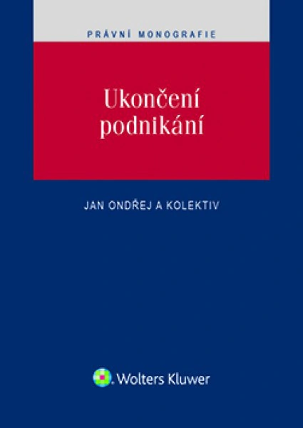 Ukončení podnikání Wolters Kluwer ČR, a. s. Ukončení podnikání Wolters Kluwer ČR, a. s.