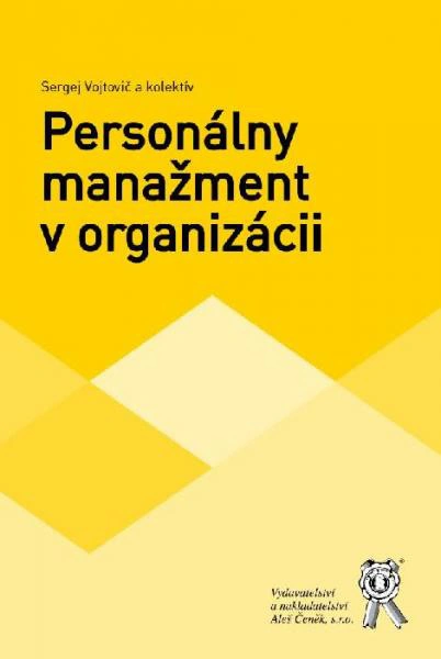 Personálny manažment v organizácii Aleš Čeněk s.r.o. Personálny manažment v organizácii Aleš Čeněk s.r.o.