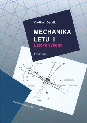 Mechanika letu I. - Letové výkony 2.vydání Akademické nakladatelství CERM