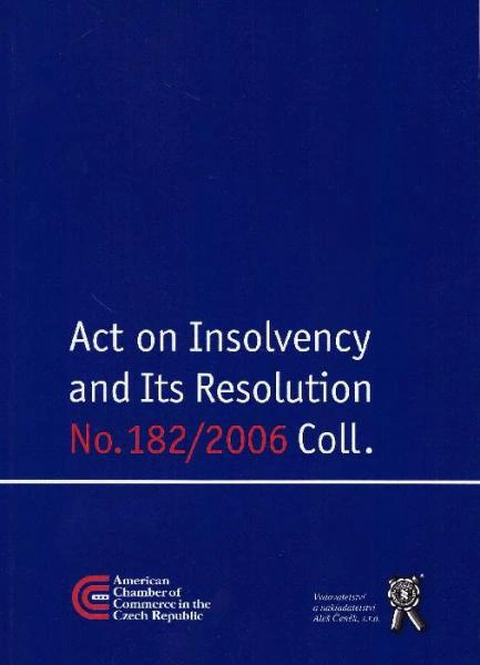 Act on Insolvency and Its Resolution (Insolvenční zákon) Aleš Čeněk s.r.o. Act on Insolvency and Its Resolution (Insolvenční zákon) Aleš Čeněk s.r.o.