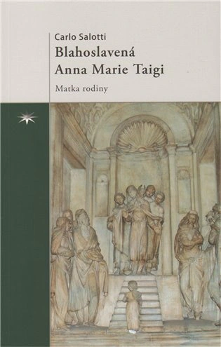 Blahoslavená Anna Marie Taigi Refugium Velehrad-Roma