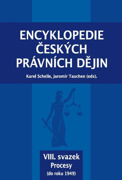 Encyklopedie českých právních dějin, VIII. svazek Procesy (do roku 1949) Key publishing, Aleš Čeněk, s.r.o.