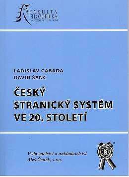 Český stranický systém ve 20.století Aleš Čeněk s.r.o.
