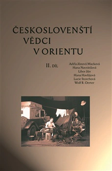 Českoslovenští vědci v Orientu II.díl Scriptorium Českoslovenští vědci v Orientu II.díl Scriptorium